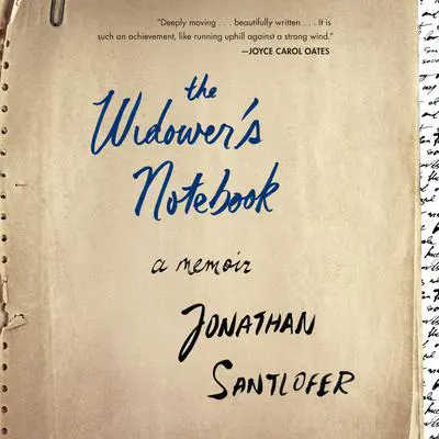 The Widower's Notebook: A Memoir Audibook, by Jonathan Santlofer