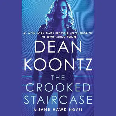 The Crooked Staircase: A Jane Hawk Novel Audibook, by Dean Koontz