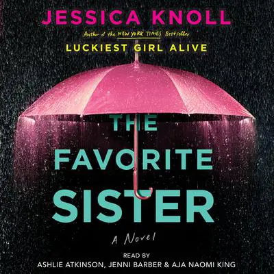 The Favorite Sister Audibook, by Jessica Knoll