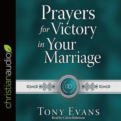 Prayers for Victory in Your Marriage Audibook, by Tony Evans
