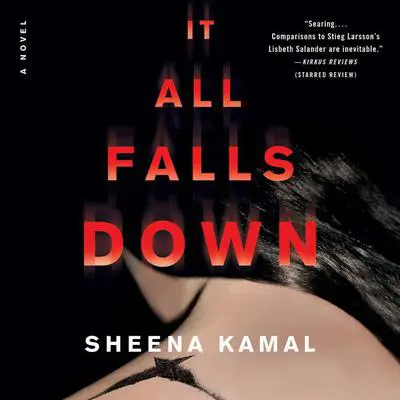 It All Falls Down: A Novel Audibook, by Sheena Kamal