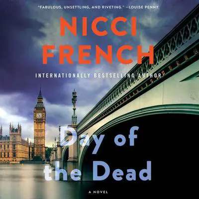 Day of the Dead: A Novel Audibook, by Nicci French
