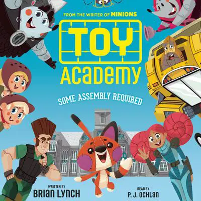 Toy Academy: Some Assembly Required Audibook, by Brian Lynch
