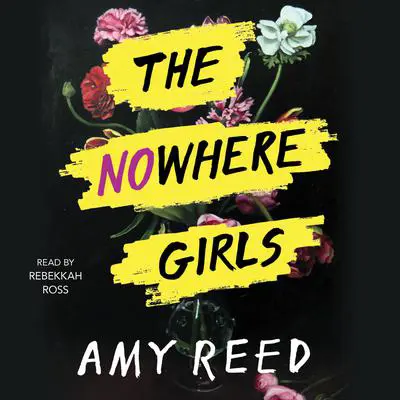 The Nowhere Girls Audibook, by Amy Reed