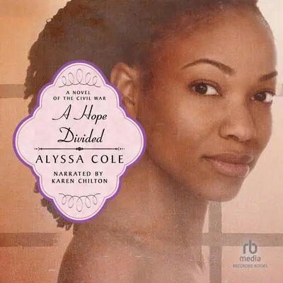 A Hope Divided Audibook, by Alyssa Cole