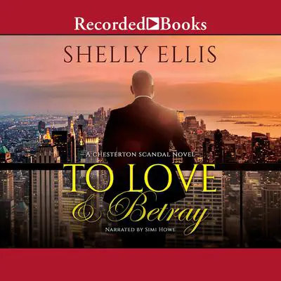 To Love & Betray Audibook, by Shelly Ellis