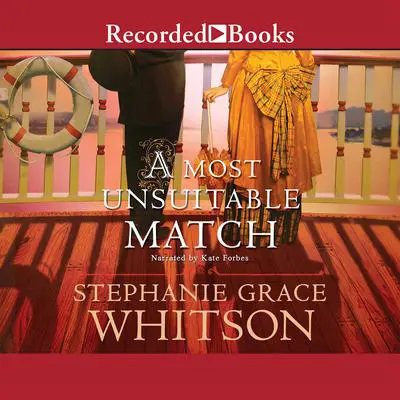 A Most Unsuitable Match Audibook, by Stephanie Grace Whitson