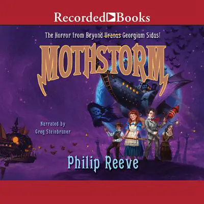 Mothstorm: The Horror from Beyond Audibook, by Philip Reeve