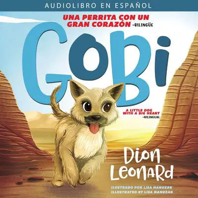 Gobi: Una perrita con un gran corazón - Bilingüe Audibook, by Dion Leonard