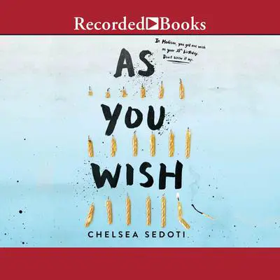 As You Wish Audibook, by Chelsea Sedoti
