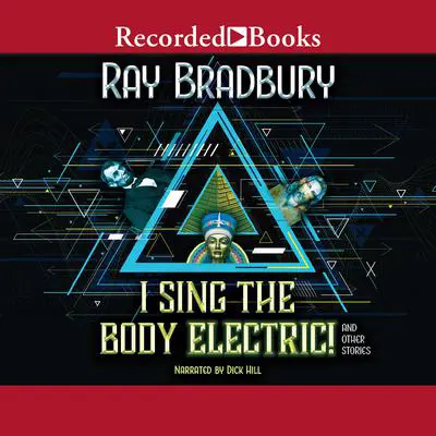 I Sing the Body Electric! Audibook, by Ray Bradbury