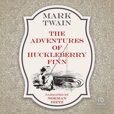 The Adventures of Huckleberry Finn Audibook, by Mark Twain