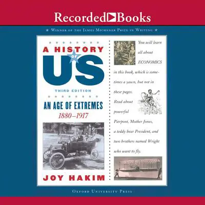 The Age of Extremes: Book 8 (1880-1917) Audibook, by Joy Hakim