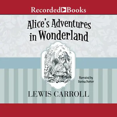 Alice's Adventures in Wonderland Audibook, by Lewis Carroll