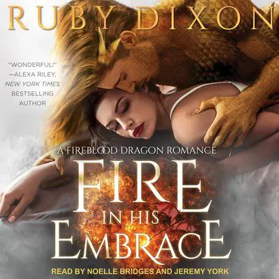 Fire In His Embrace Audibook, by Ruby Dixon