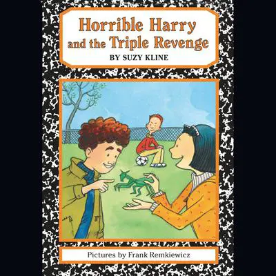 Horrible Harry and the Triple Revenge Audibook, by Suzy Kline