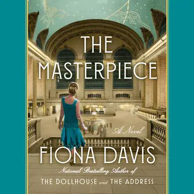 The Masterpiece: A Novel Audibook, by Fiona Davis