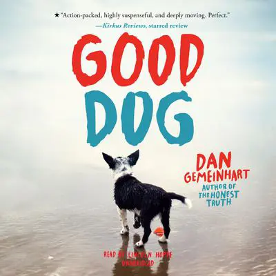Good Dog Audibook, by Dan Gemeinhart