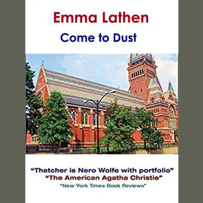 Come to Dust Audibook, by Emma Lathen