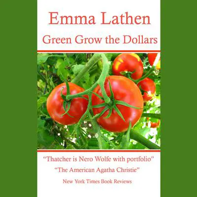 Green Grow the Dollars Audibook, by Emma Lathen
