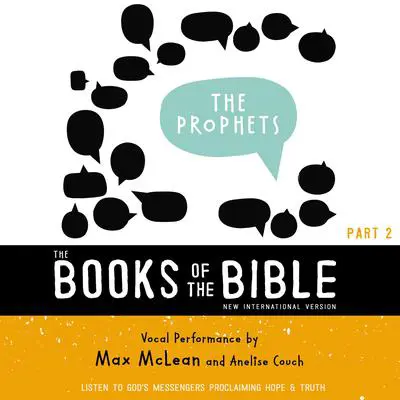 The Books of the Bible Audio Bible - New International Version, NIV: The Prophets: Listen to God’s Messengers Proclaiming Hope and   Truth Audibook, by Zondervan