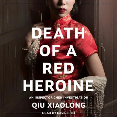 Death of a Red Heroine Audibook, by Qiu Xiaolong