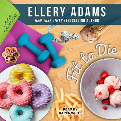 Fit To Die Audibook, by Ellery Adams