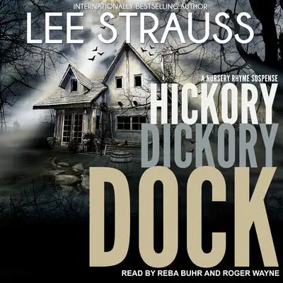 Hickory Dickory Dock: A Marlow and Sage Mystery Audibook, by Lee Strauss