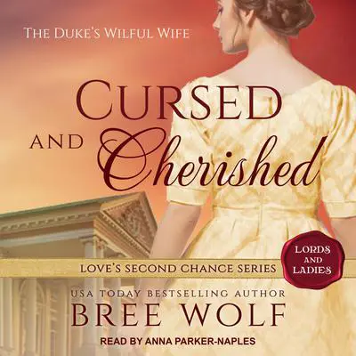 Cursed & Cherished: The Duke's Wilful Wife Audibook, by Bree Wolf