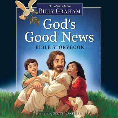 God's Good News Bible Storybook Audibook, by Billy Graham