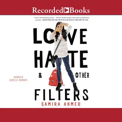 Love, Hate & Other Filters Audibook, by Samira Ahmed