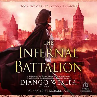 The Infernal Battalion Audibook, by Django Wexler
