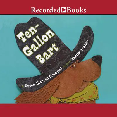 Ten-Gallon Bart Audibook, by Susan Stevens Crummel