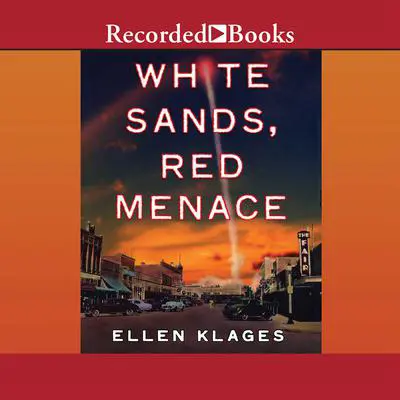 White Sands, Red Menace Audibook, by Ellen Klages