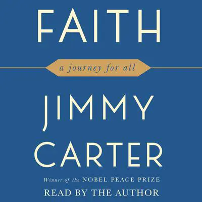 Faith: A Journey For All Audibook, by Jimmy Carter