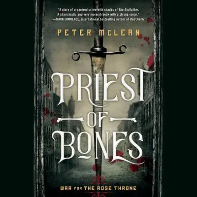 Priest of Bones Audibook, by Peter McLean