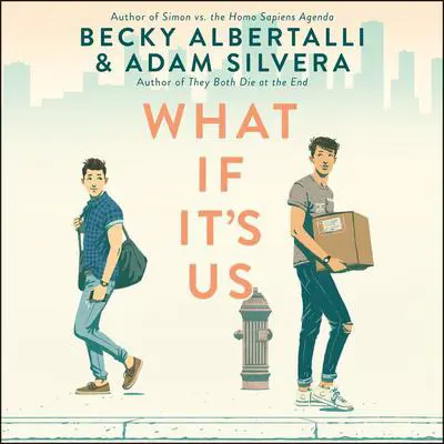 What If It's Us Audibook, by Becky Albertalli