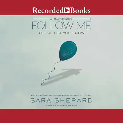 Follow Me: Follow Me Audibook, by Sara Shepard