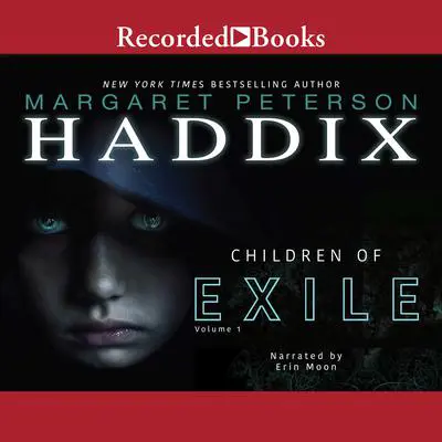 Children of Exile Audibook, by Margaret Peterson Haddix