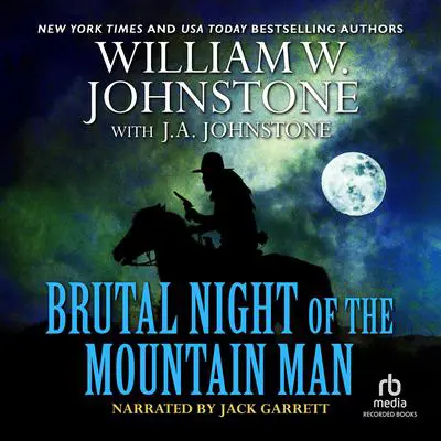 Brutal Night of the Mountain Man Audibook, by William W. Johnstone