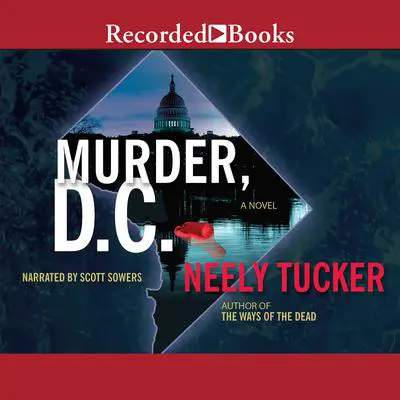 Murder, D.C.: A Sully Carter Novel Audibook, by Neely Tucker