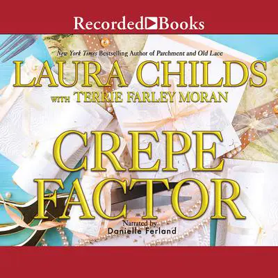 Crepe Factor Audibook, by Laura Childs