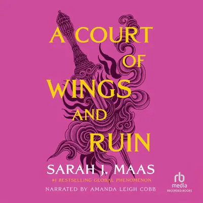 A Court of Wings and Ruin Audibook, by Sarah J. Maas
