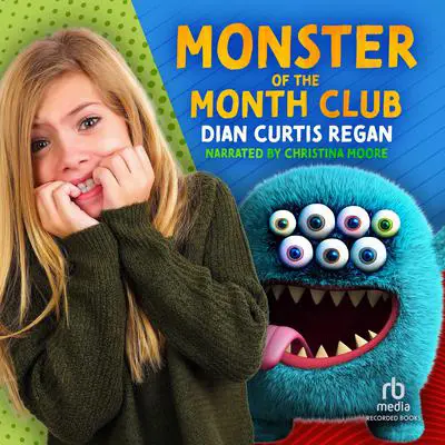Monster of the Month Club Audibook, by Dian Curtis Regan