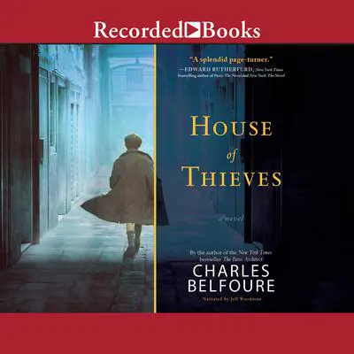 House of Thieves: A Novel Audibook, by Charles Belfoure