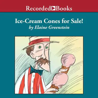 Ice-Cream Cones for Sale! Audibook, by Elaine Greenstein