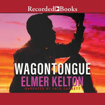 Wagontongue Audibook, by Elmer Kelton