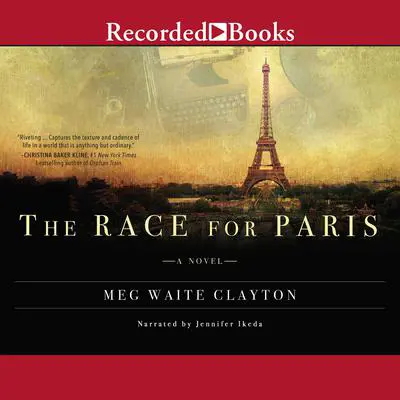 The Race For Paris Audibook, by Meg Waite Clayton