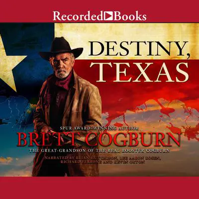 Destiny, Texas Audibook, by Brett Cogburn
