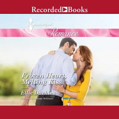 Frozen Heart, Melting Kiss Audibook, by Ellie Darkins